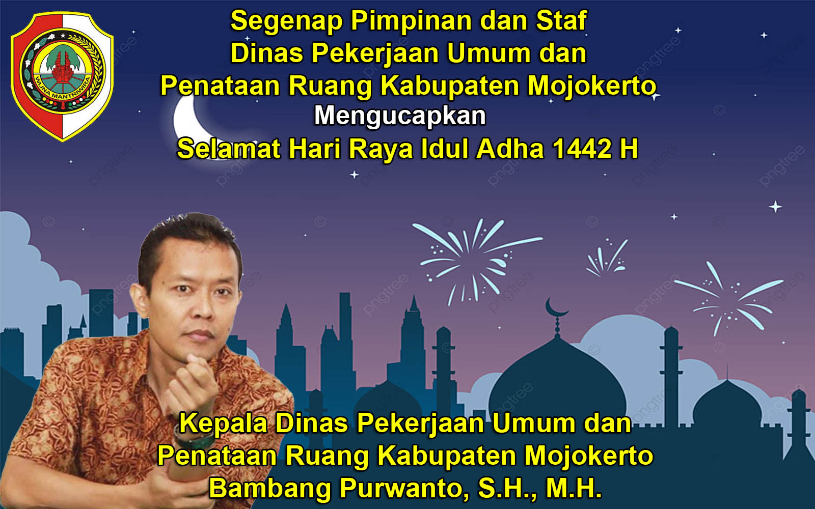 Kepala Dinas PUPR Kabupaten Mojokerto Mengucapkan Selamat Hari Raya Idul Adha 1442 H
