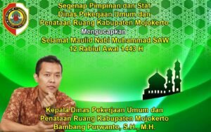 Kepala Dinas PUPR Kabupaten Mojokerto Mengucapkan Selamat Maulid Nabi Muhammad SAW 1443 H