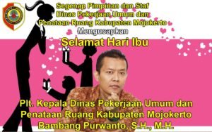 Plt Kepala Dinas PUPR Kabupaten Mojokerto Mengucapkan Selamat Hari Ibu 2021