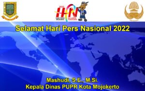 Kepala Dinas PUPR Kota Mojokerto Mashudi, S.E., M.Si. Mengucapkan Selamat Hari Pers 2022