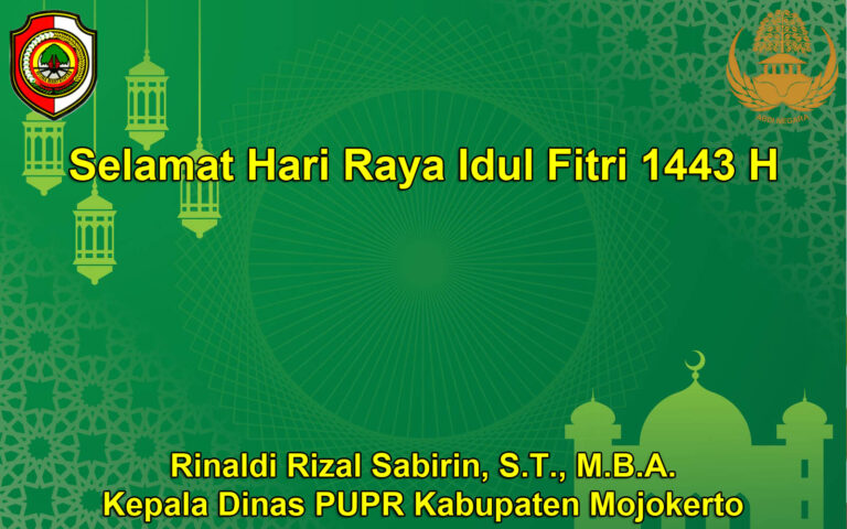 Kepala Dinas PUPR Kabupaten Mojokerto Mengucapkan Selamat Hari Raya Idul Fitri 1443 H