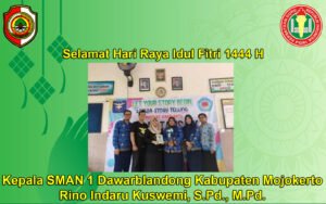 Kepala SMAN 1 Dawarblandong Kabupaten Mojokerto Beserta jajaran Mengucapkan Selamat Hari Raya Idul Fitri 1444 H