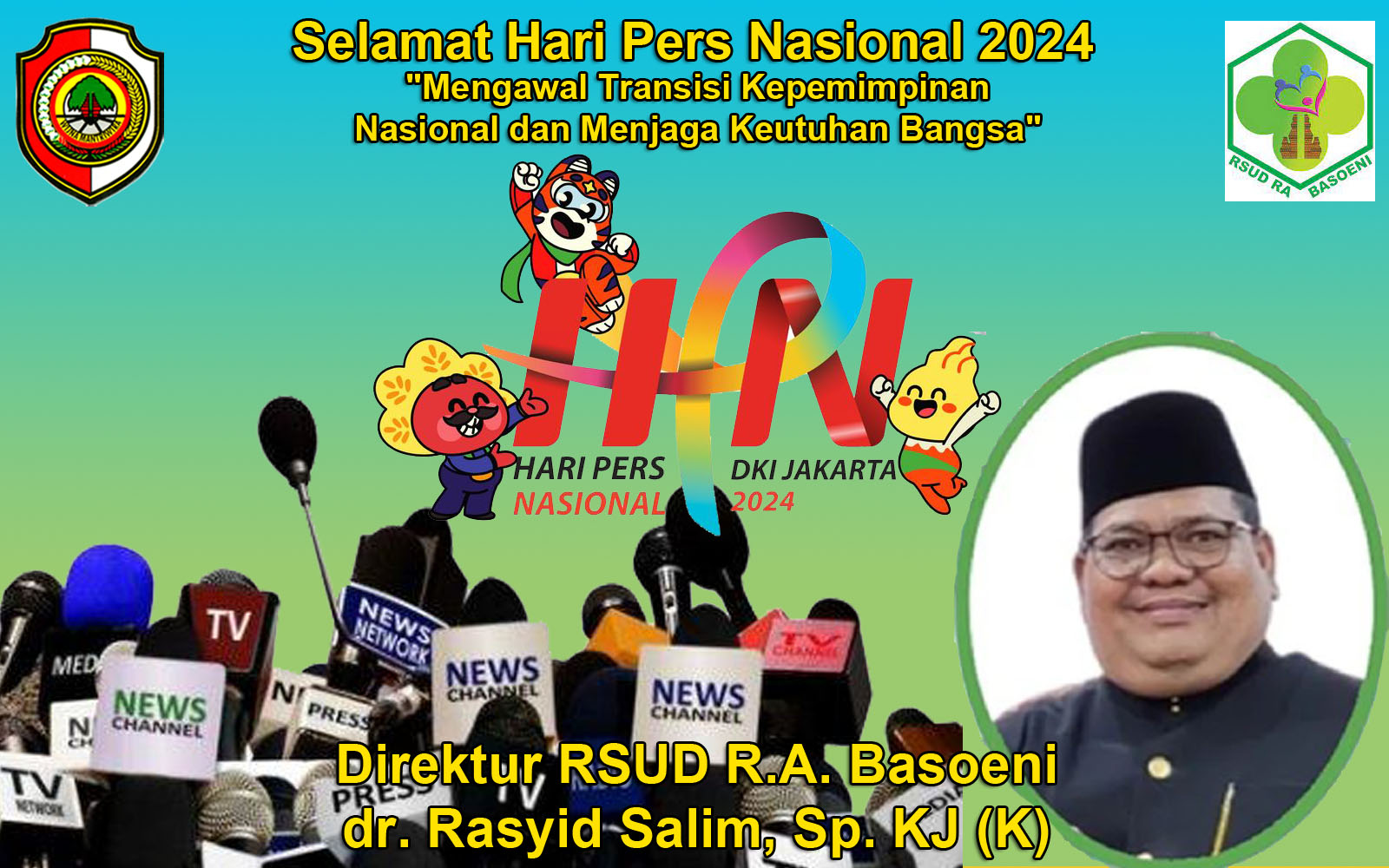 dr. Rasyid Salim, Sp. KJ (K) Direktur RSUD R.A. Basoeni Mengucapkan Selamat Hari Pers Nasional 2024