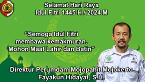 Direktur Perumdam Mojopahit Mojokerto Mengucapkan Selamat Hari Raya Idul Fitri 1445 H / 2024 M