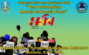 Kepala SMKN 1 Pungging Kabupaten Mojokerto Mengucapkan Selamat Hari Pers Nasional 2025