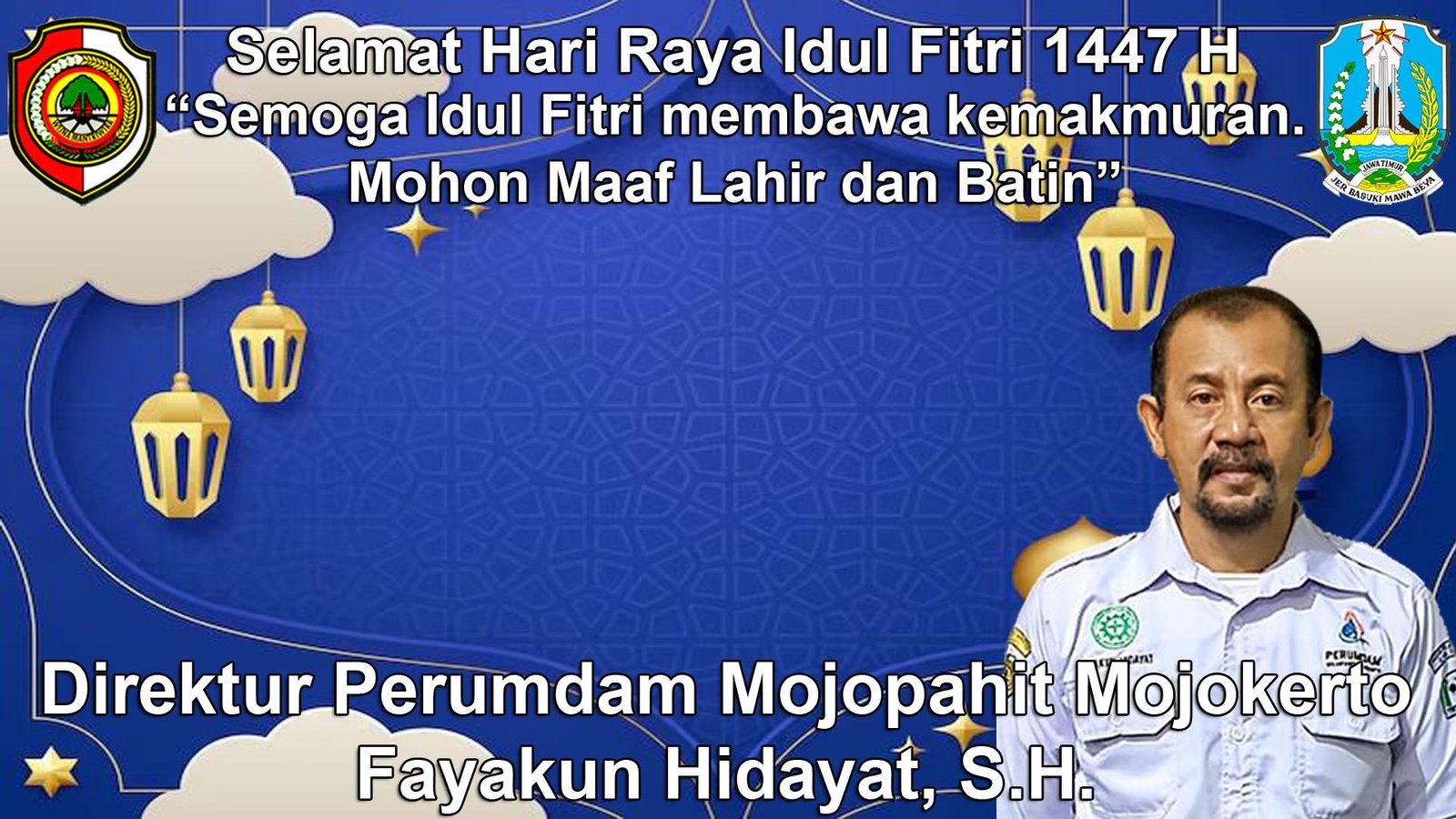 Direktur Perumdam Mojopahit Mojokerto Mengucapkan Selamat Hari Raya Idul Fitri 1447 H
